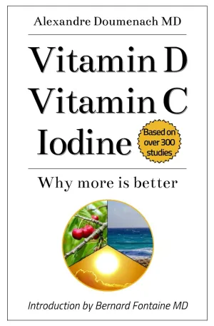 Vitamin D Vitamin C Iodine: Why more is better Paperback  October 9, 2022